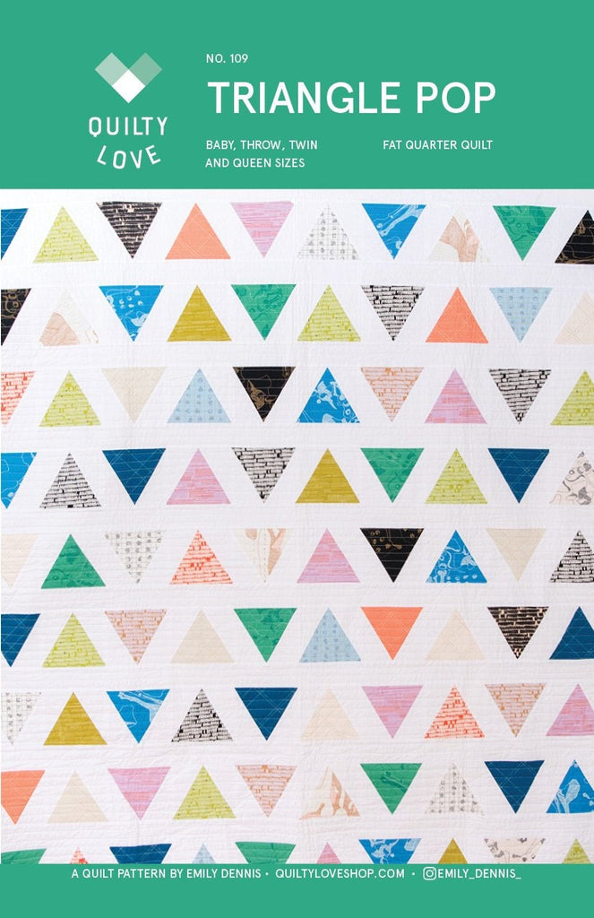 Quilty Love Triangle Pop Quilt Pattern // Fat Quarter Quilt // No. 109 // Baby  // Throw // Twin // Queen // Emily Dennis