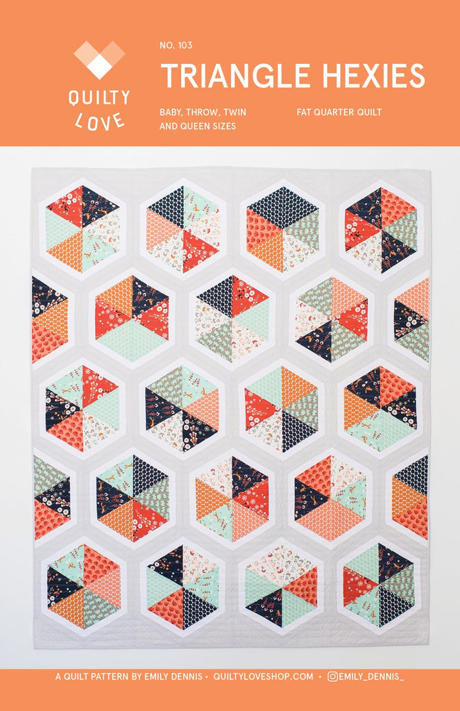 Quilty Love Triangle Hexies Quilt Pattern // Fat Quarter Quilt // No. 103 // Baby // Throw // Twin // Queen // Emily Dennis